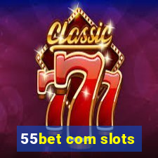 55bet com slots