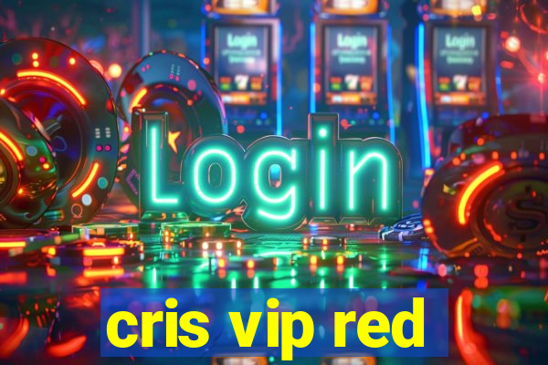 cris vip red