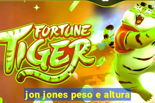 jon jones peso e altura