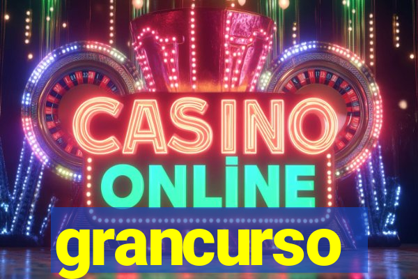 grancurso