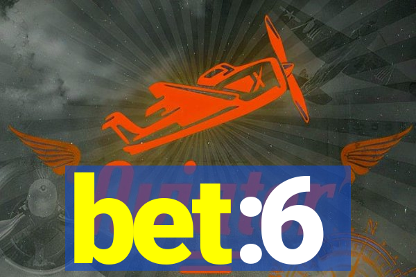 bet:6