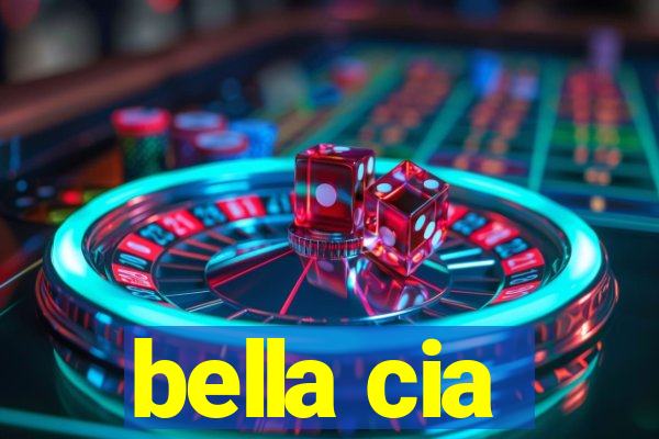 bella cia