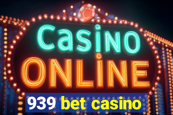 939 bet casino