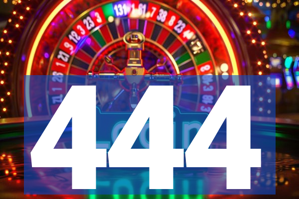 444