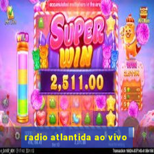 radio atlantida ao vivo