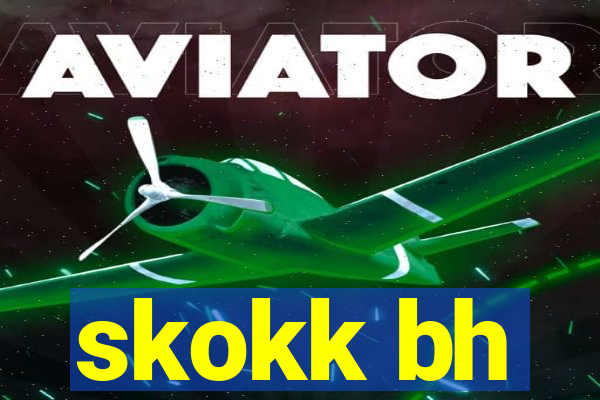 skokk bh