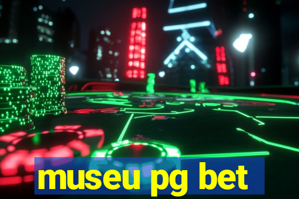 museu pg bet