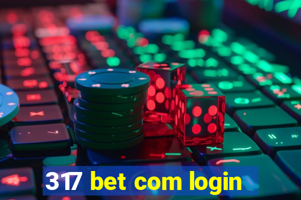 317 bet com login