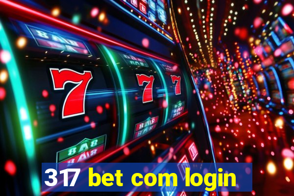317 bet com login