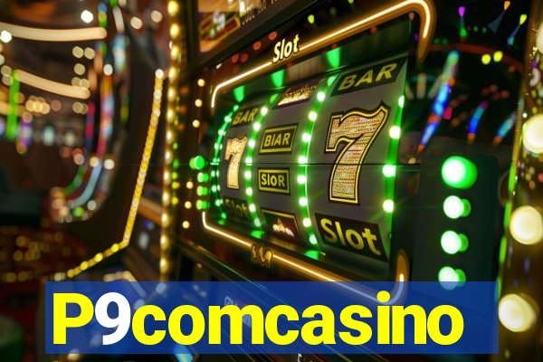 P9comcasino