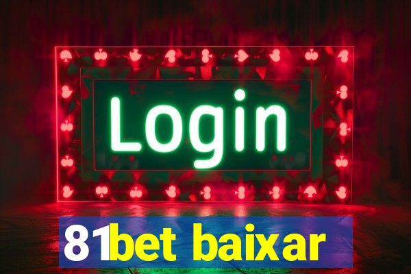 81bet baixar