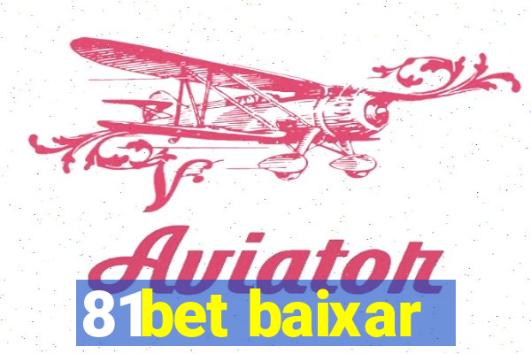 81bet baixar