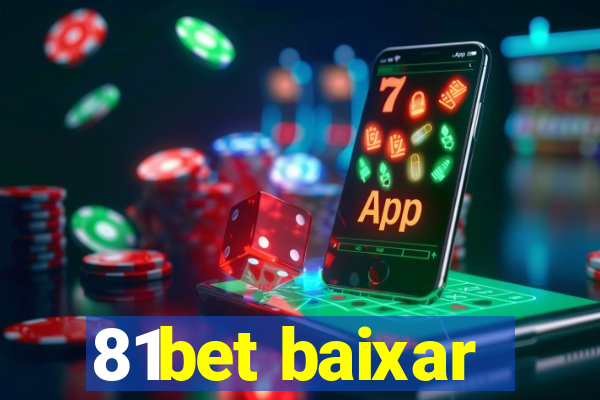81bet baixar