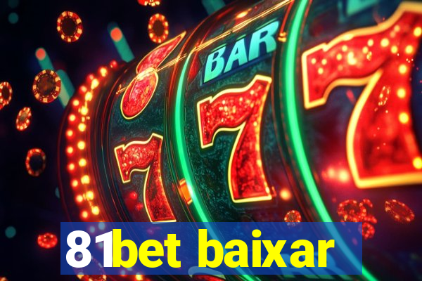 81bet baixar