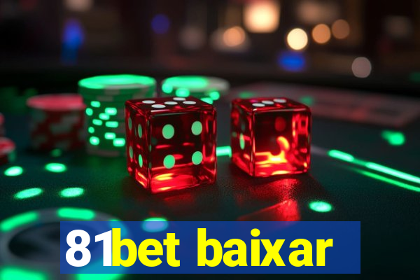 81bet baixar