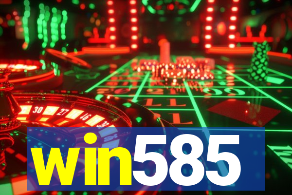 win585