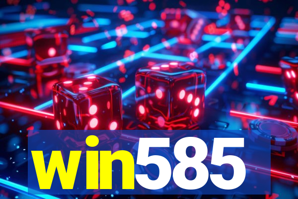 win585
