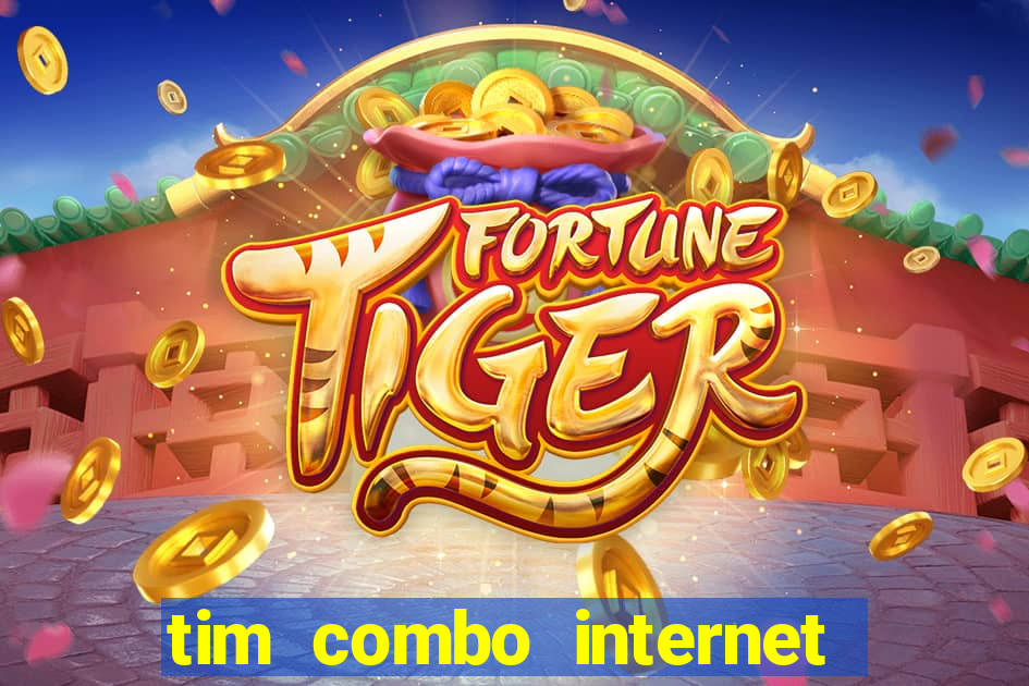 tim combo internet e celular