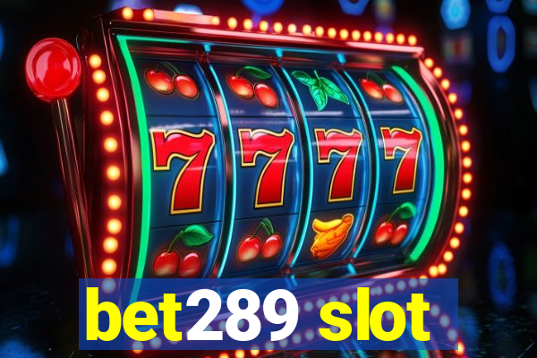 bet289 slot