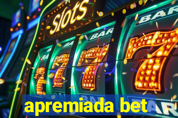 apremiada bet