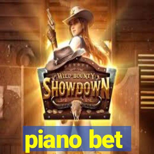 piano bet