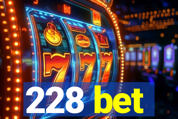 228 bet