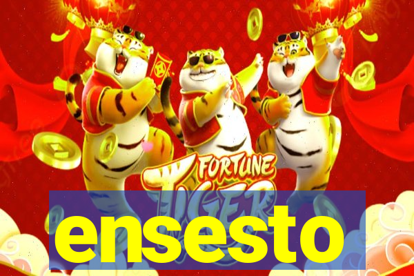 ensesto