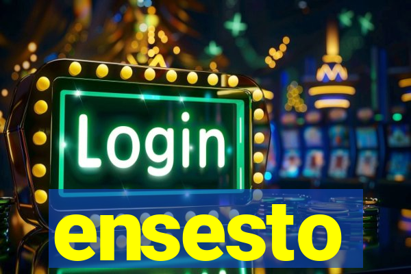 ensesto