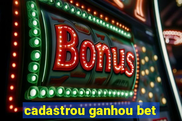 cadastrou ganhou bet