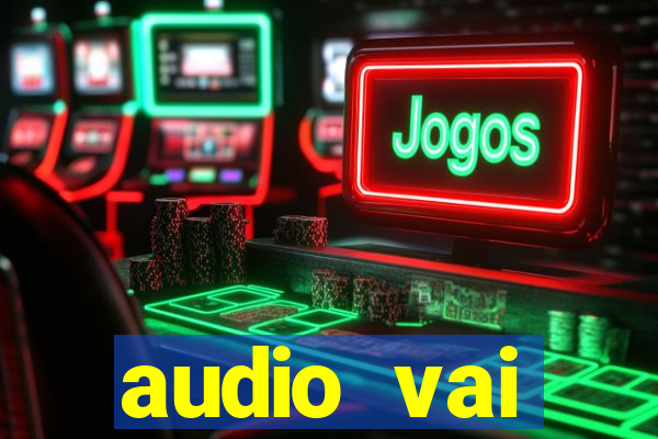 audio vai corinthians whatsapp