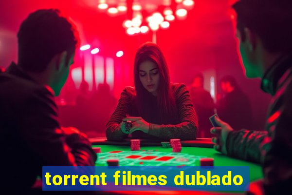 torrent filmes dublado