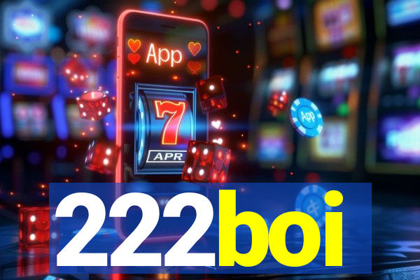 222boi