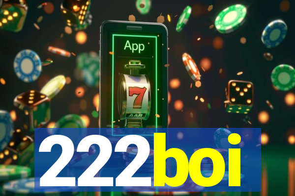 222boi