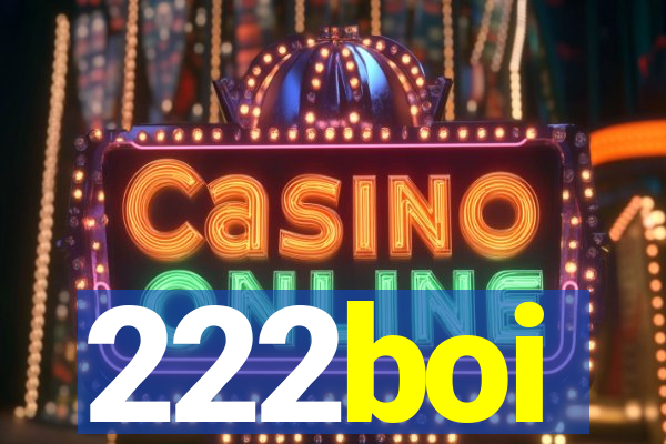 222boi