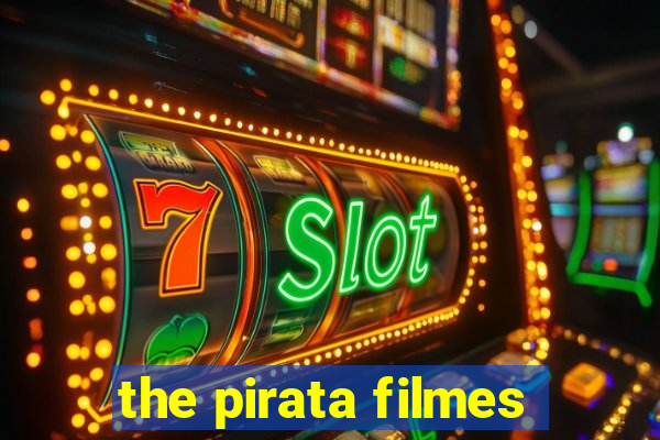 the pirata filmes