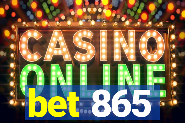 bet 865