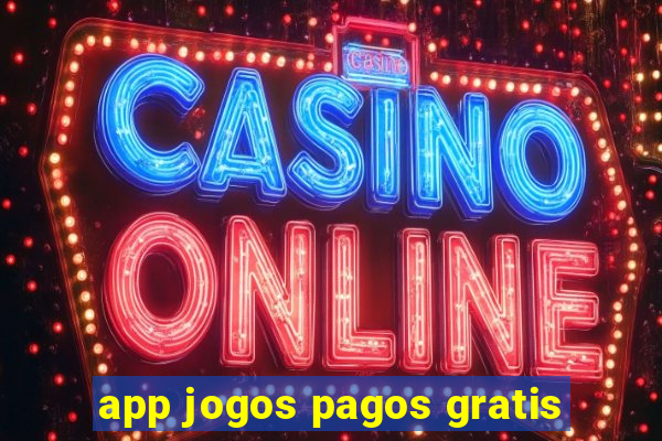 app jogos pagos gratis