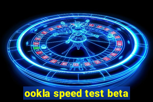 ookla speed test beta
