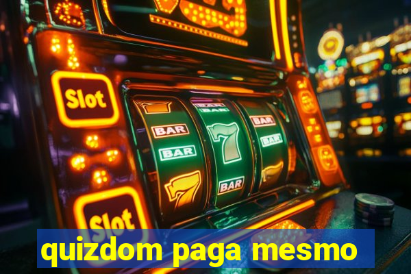 quizdom paga mesmo