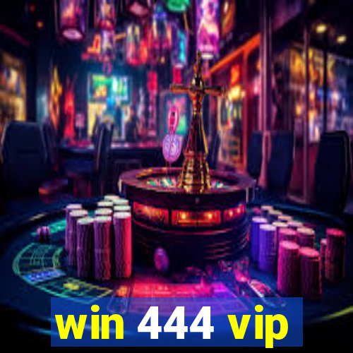 win 444 vip