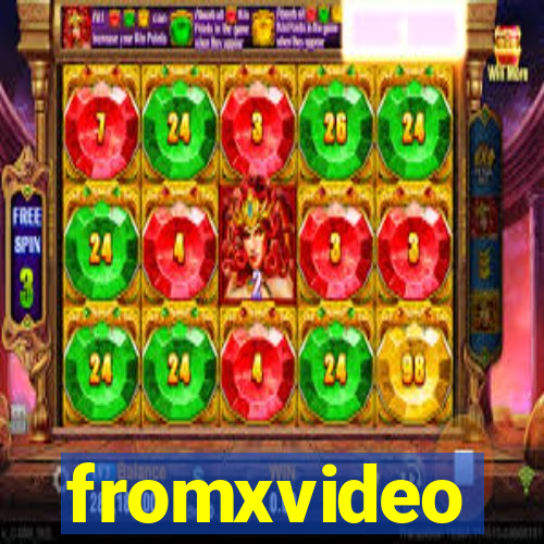 fromxvideo