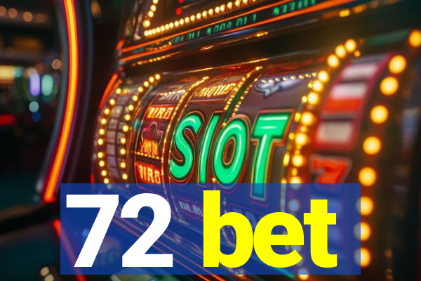72 bet