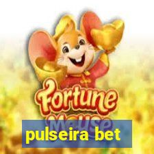 pulseira bet