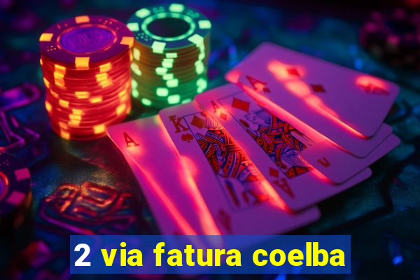 2 via fatura coelba