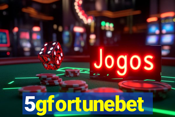 5gfortunebet