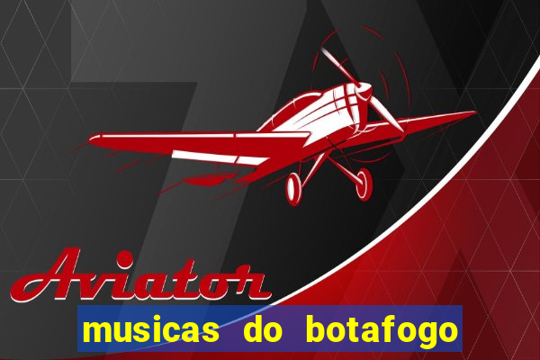 musicas do botafogo para baixar
