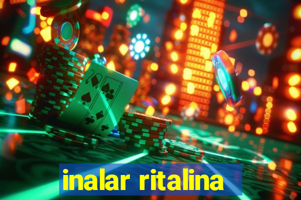 inalar ritalina