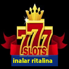 inalar ritalina