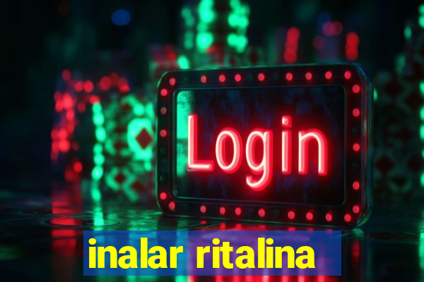 inalar ritalina