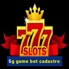 5g game bet cadastro